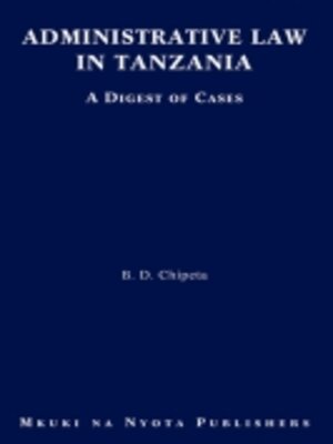 cover image of Administrative Law in Tanzania. a Digest of Cases